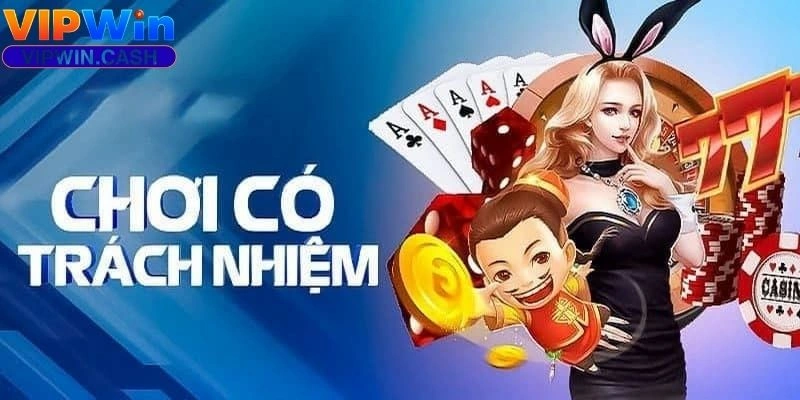 Chơi Có Trách Nhiệm