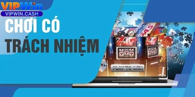 Chơi Có Trách Nhiệm
