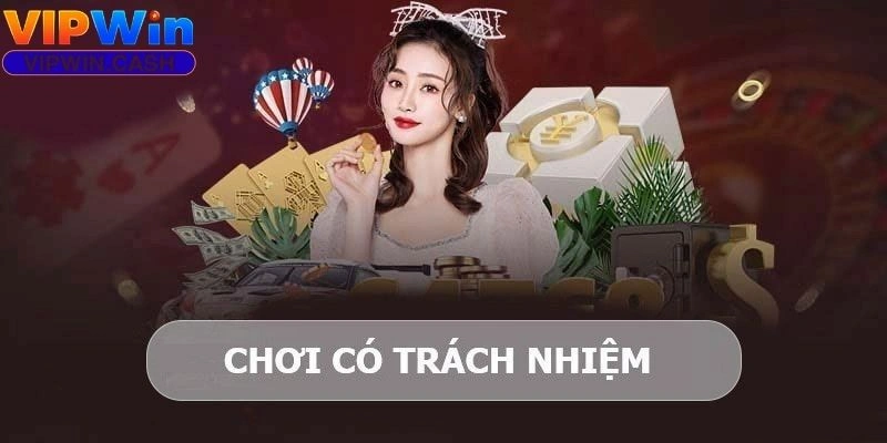 Chơi Có Trách Nhiệm